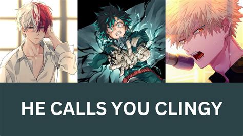 Hardback 284pp 241x160mm. . Mha x reader he calls you clingy and you change